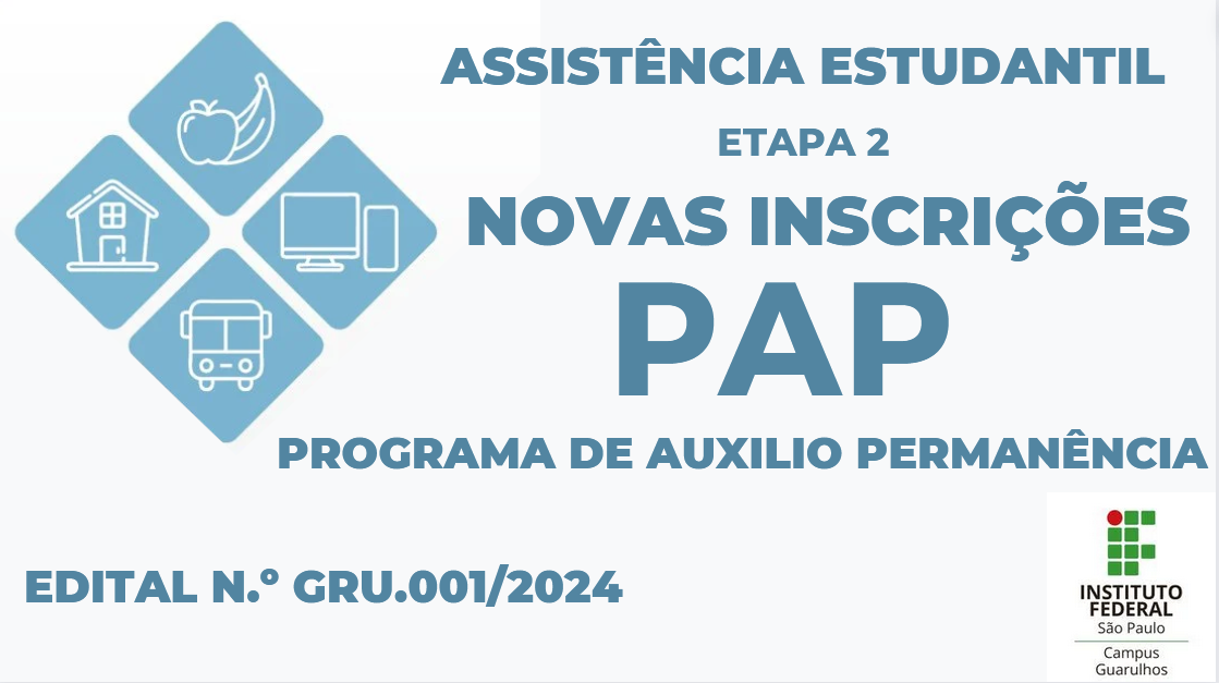 Resultado Final - Etapa 2: novas inscrições - Programa de Auxílio Permanência (PAP) 2024 - Edital n.º GRU.001/2024 