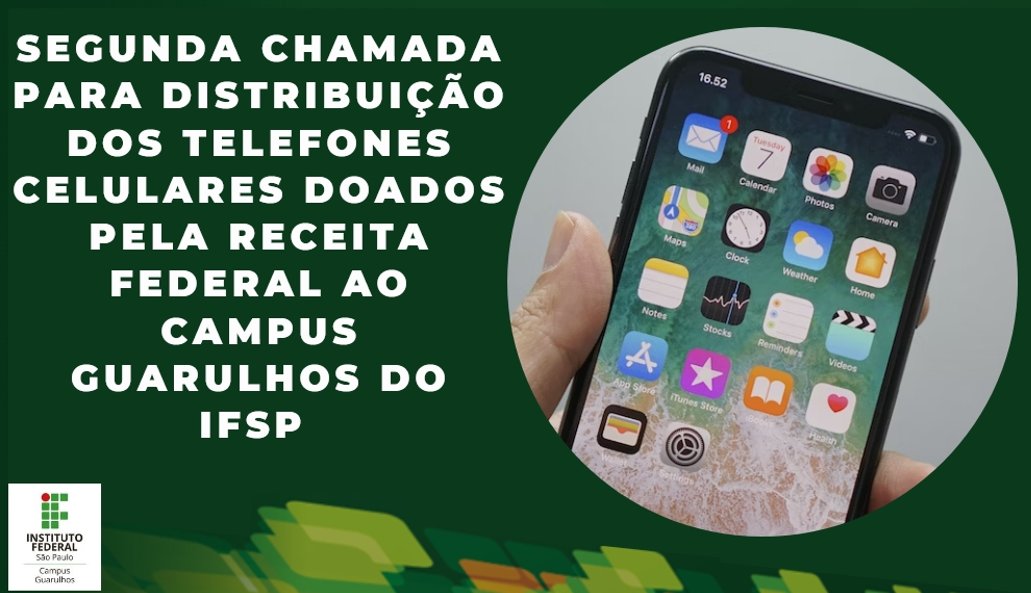 Segunda Chamada para distribuição dos celulares doados pela Receita Federal 