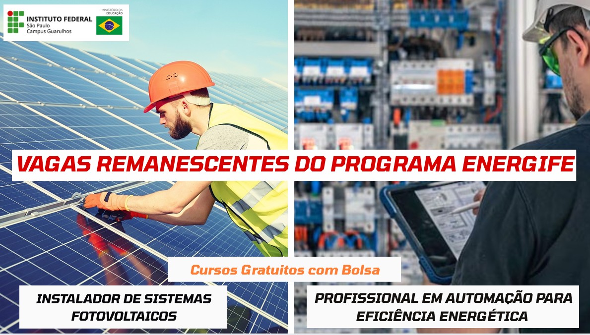 Energife: Processo Seletivo Simplificado para preenchimento de vagas remanescentes dos cursos de Eletricista de Sistemas de Energias Renováveis (Instalador de Sistemas Fotovoltaicos) e Profissional em Automação e Controle para Eficiência Energética (PAEE)