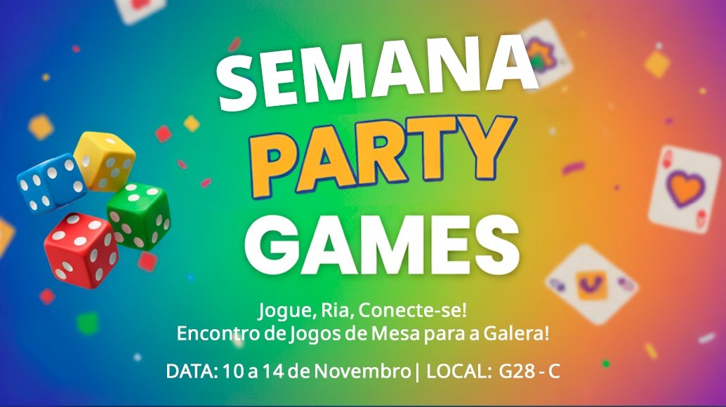 Semana de Party Games: Venha se divertir conosco! 