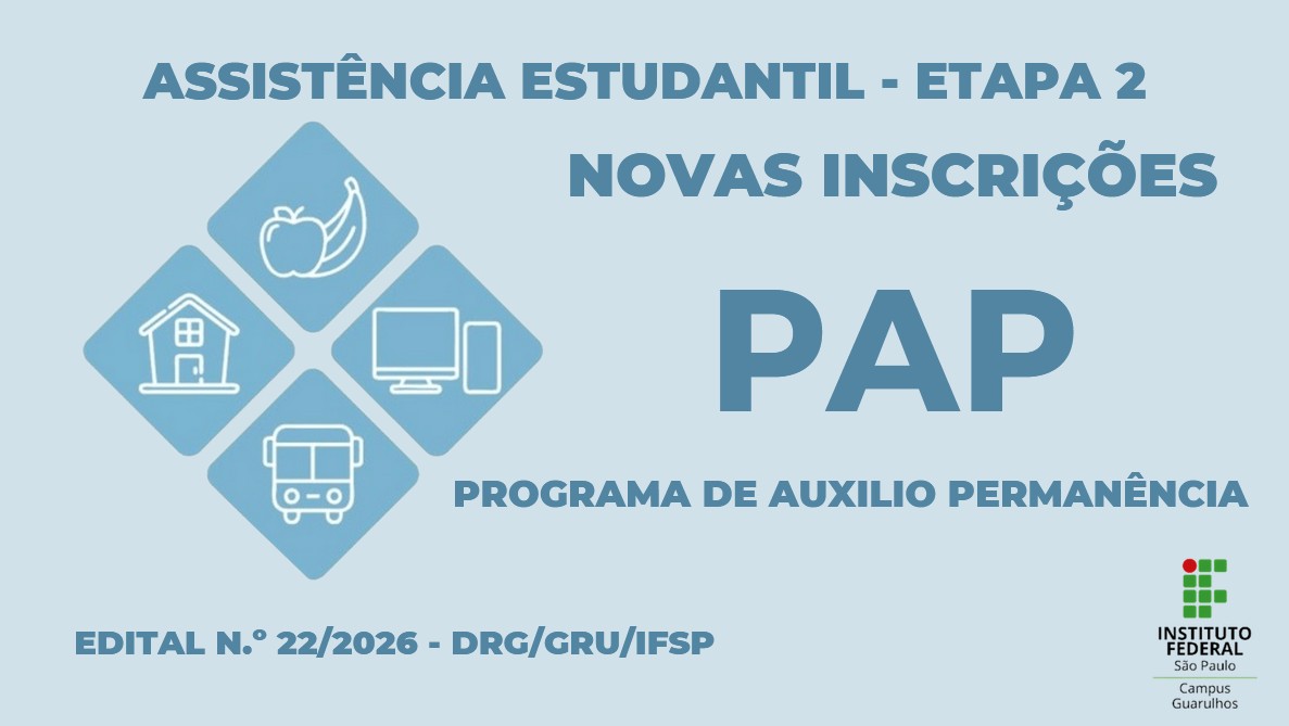 Programa de Auxílio Permanência (PAP)2026 - Etapa 2: Inscrições Abertas! 