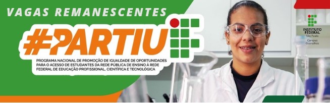 Programa Partiu IF: Edital de vagas remanescentes e composição de cadastro reserva 
