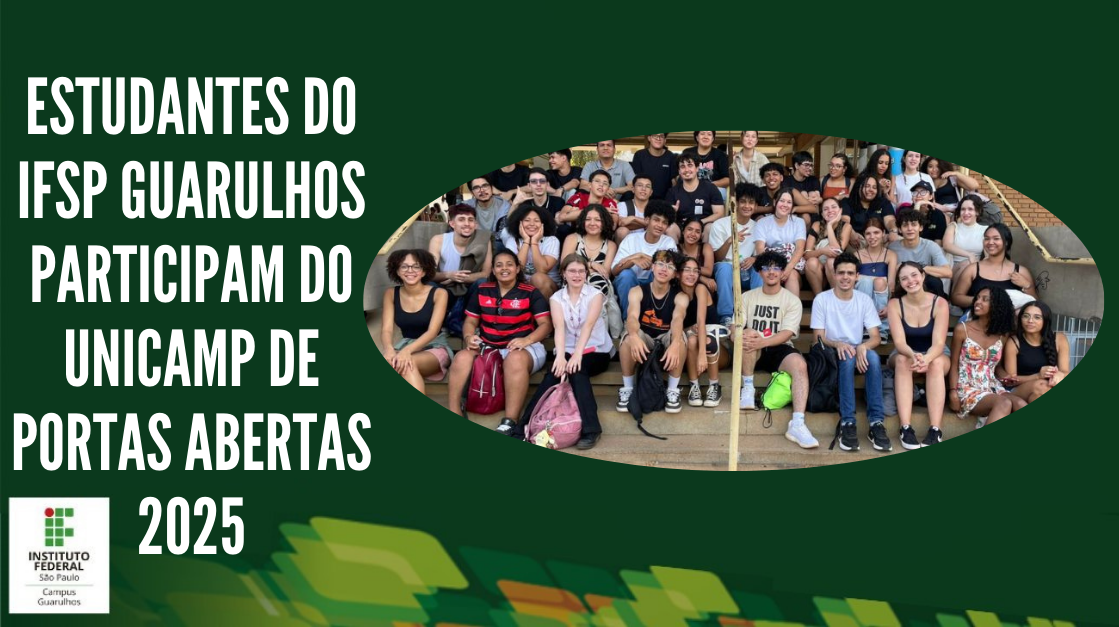 Estudantes do IFSP Guarulhos participam do Unicamp de Portas Abertas 2025