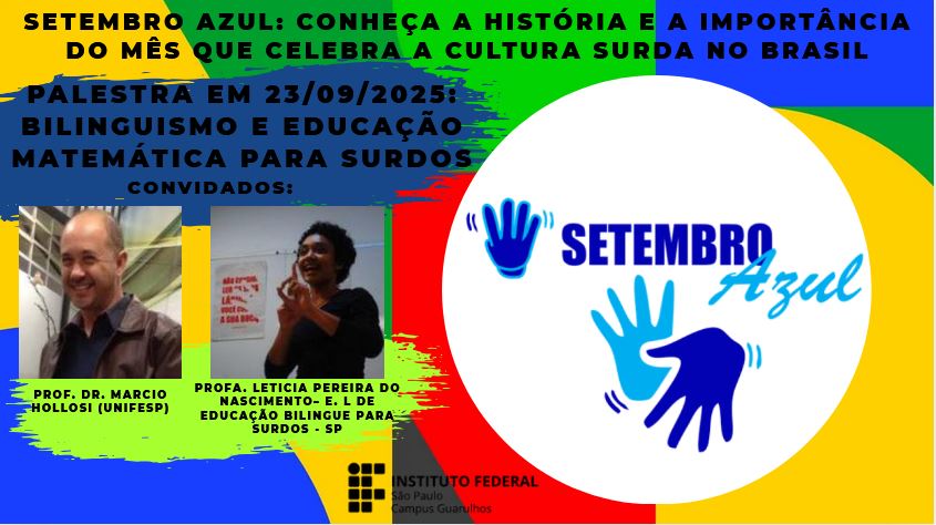 Setembro Azul: conheça a história e a importância do mês que celebra a cultura surda no Brasil