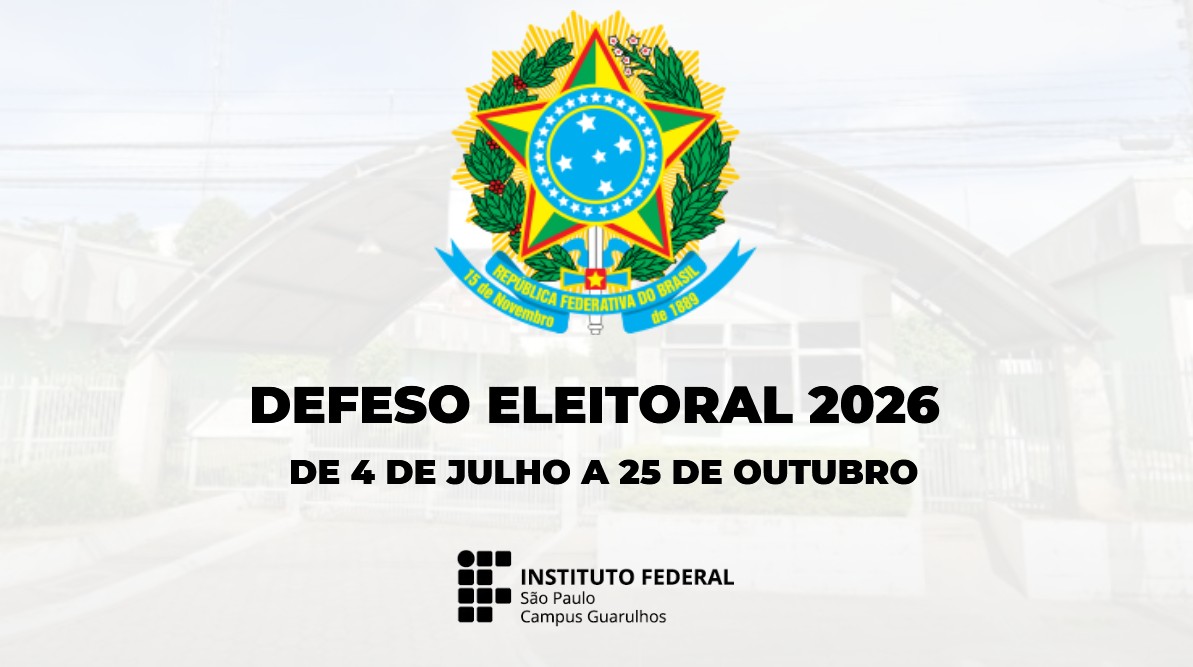 Defeso eleitoral altera temporariamente a comunicação institucional do IFSP Campus Guarulhos 