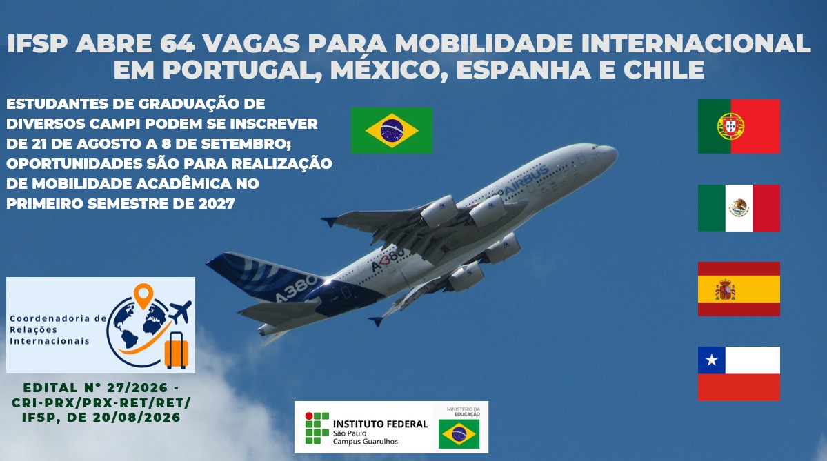 IFSP abre 64 vagas para mobilidade internacional em Portugal, México, Espanha e Chile 
