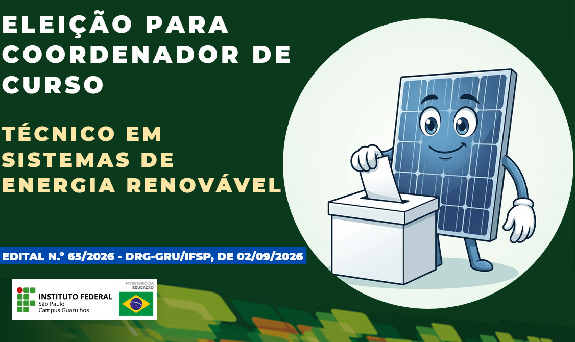 Processo Eleitoral para Coordenador de Curso (FCC) - Técnico em Sistemas de Energia Renovável Concomitante e Subsequente ao Ensino Médio 