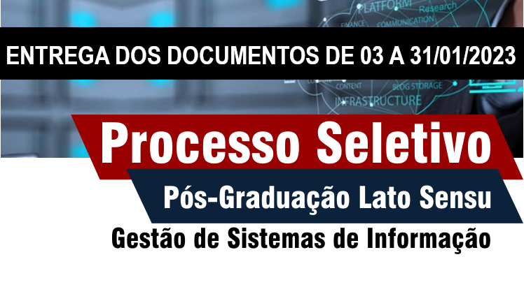 Processo Seletivo - Pós-Graduação Lato Sensu em Gestão de Sistemas de Informação - 1º Semestre de 2023